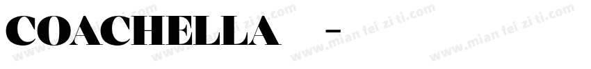 COACHELLA 字体字体转换